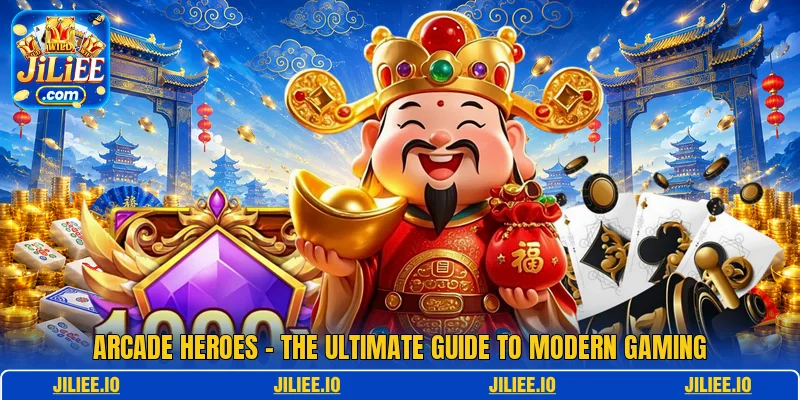 Arcade Heroes - The Ultimate Guide To Modern Gaming
