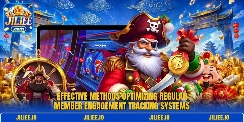 Effective methods optimizing regular member engagement tracking systems