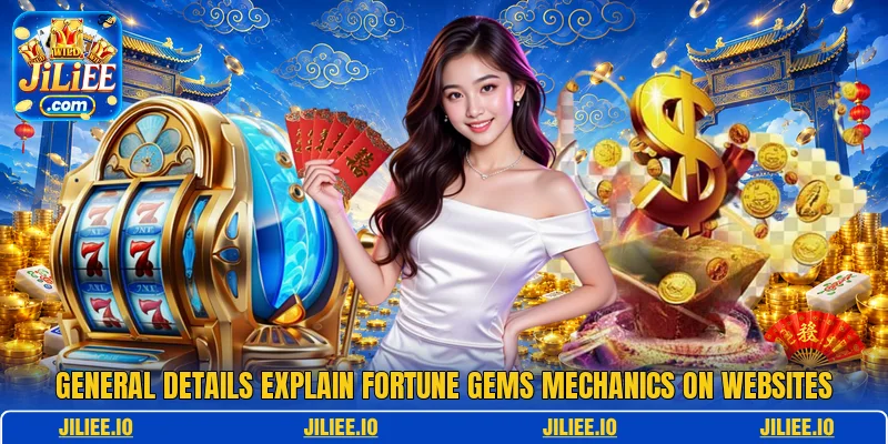 General details explain Fortune Gems mechanics on websites