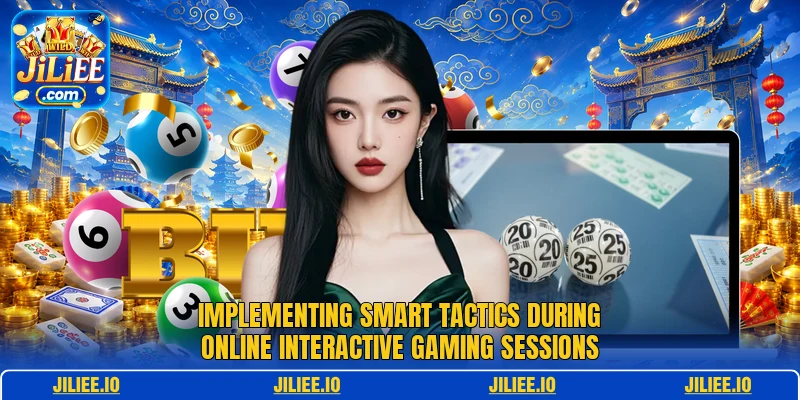 Implementing smart tactics during online interactive gaming sessions