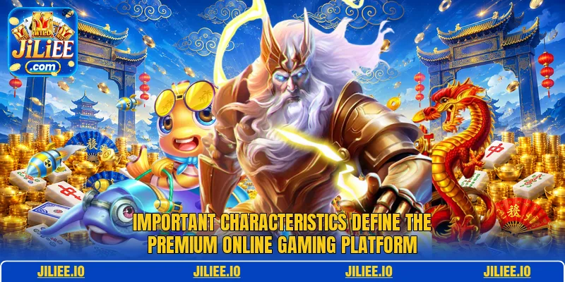 Important characteristics define the premium online gaming platform
