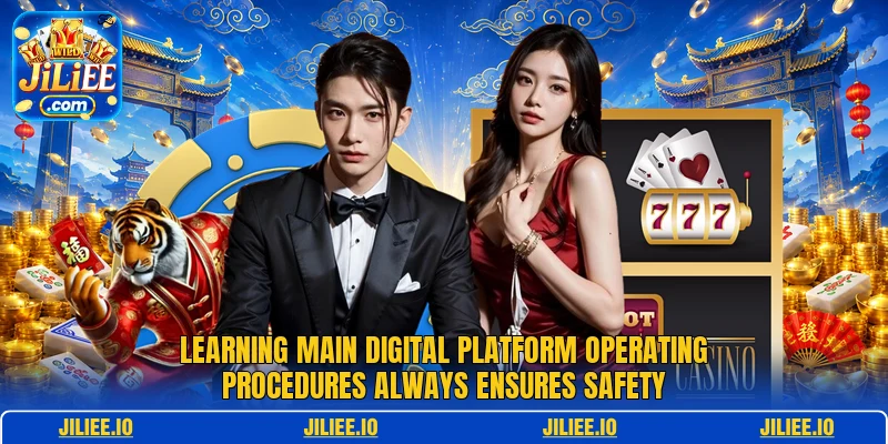 Learning main digital platform operating procedures always ensures safety Learning main digital platform operating procedures always ensures safety