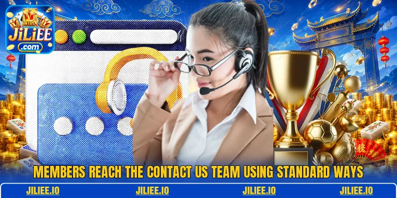 Members reach the contact us team using standard ways