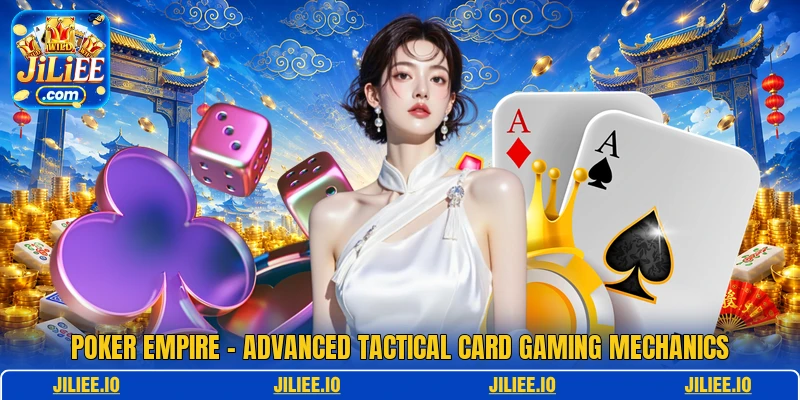 Poker Empire - Advanced Tactical Card Gaming Mechanics