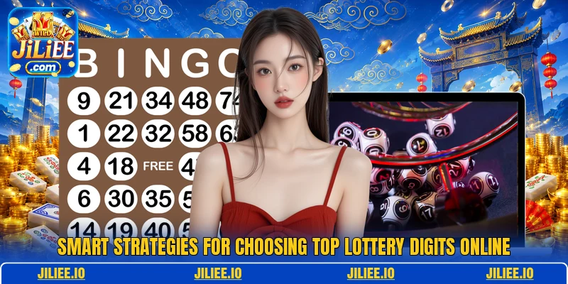 Smart strategies for choosing top lottery digits online
