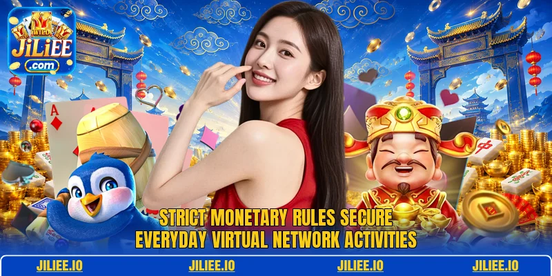 Strict monetary rules secure everyday virtual network activities