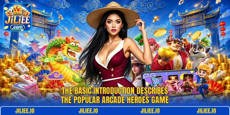The basic introduction describes the popular Arcade Heroes game
