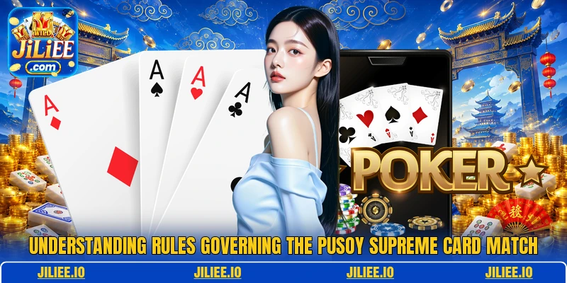 Understanding rules governing the Pusoy Supreme card match
