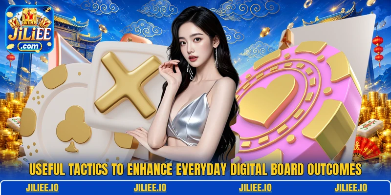 Useful tactics to enhance everyday digital board outcomes